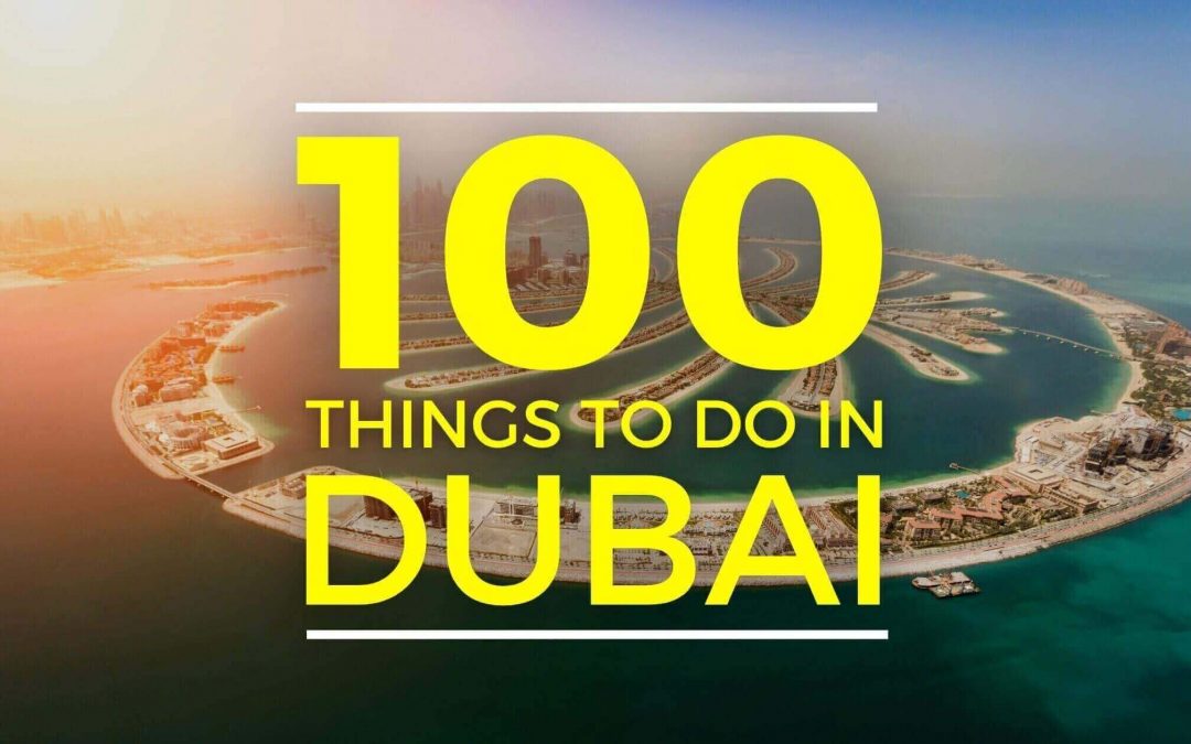 100 exciting things to do in Dubai: Explore the best in the city