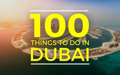 100 exciting things to do in Dubai: Explore the best in the city