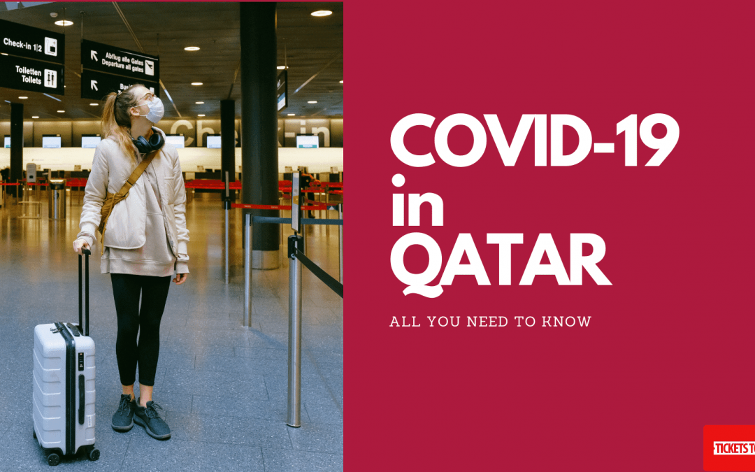 Traveling to Qatar? Here’s all you need to know about COVID-19