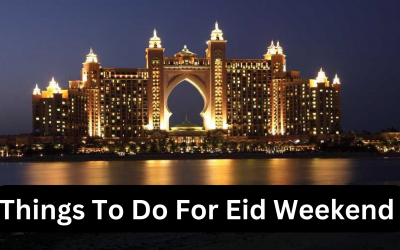 Things to do for Eid weekend in Dubai