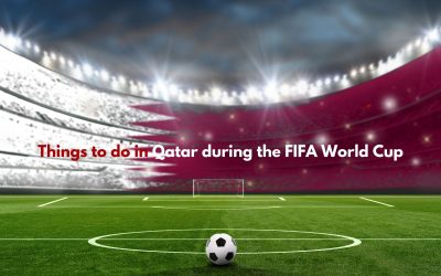 Things to do in Qatar during the FIFA World Cup 2022